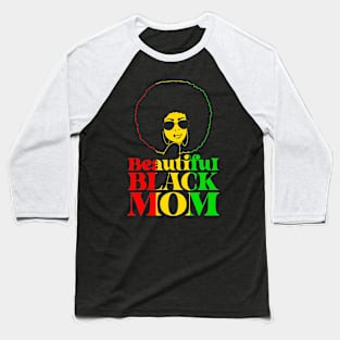 Beautiful Balck Mom Baseball T-Shirt